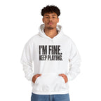 I'm Fine. Keep Playing. Hoodie - White - On Model Male