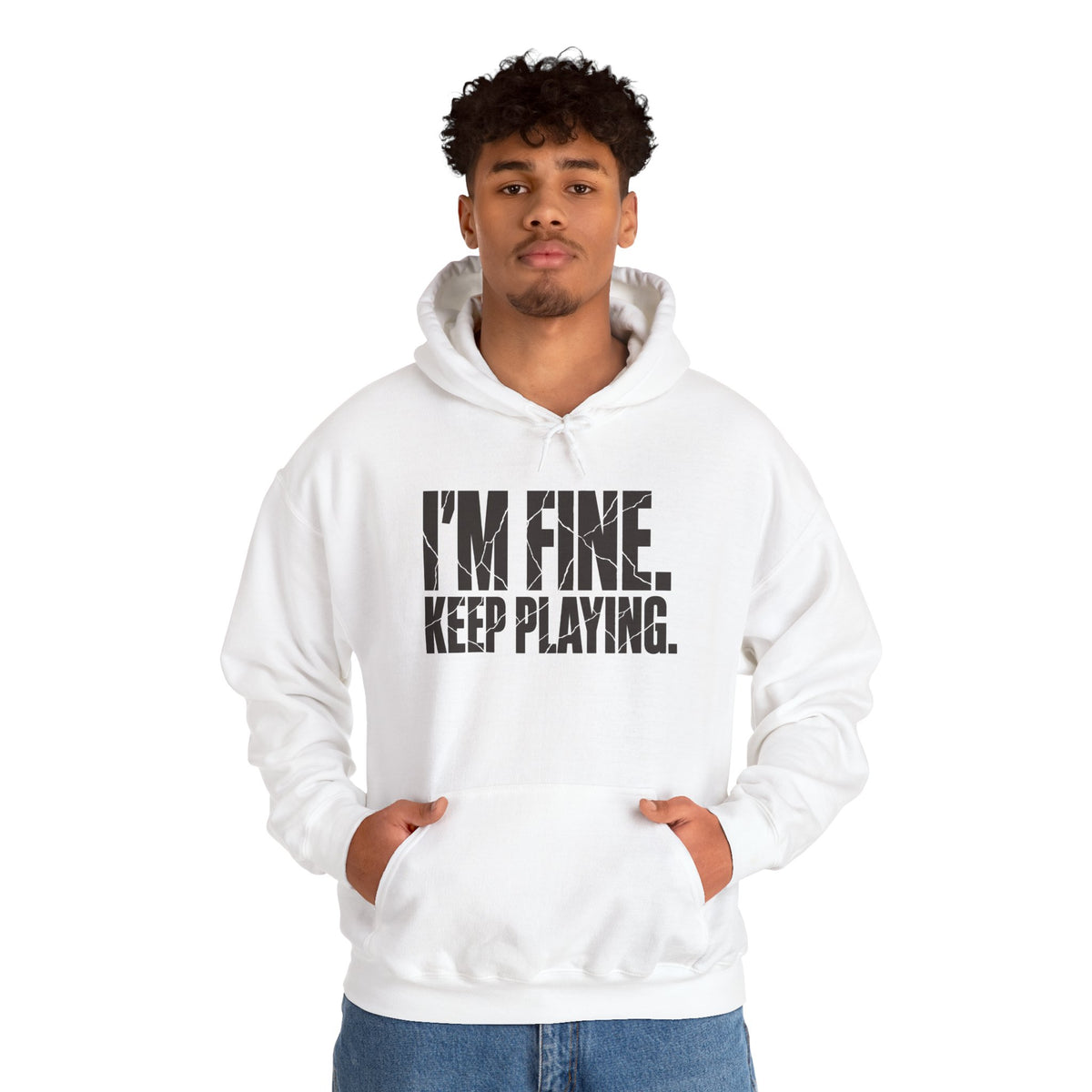 I'm Fine. Keep Playing. Hoodie - White - On Model Male