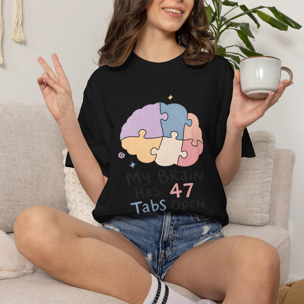 My Brain Has 47 Tabs Open T-Shirt - Black - On Model Female