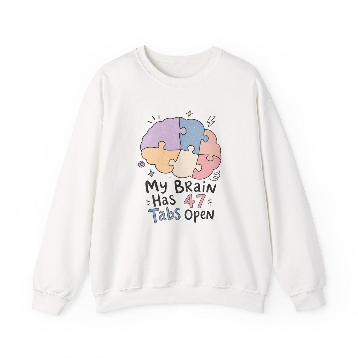 My Brain Has 47 Tabs Open Sweatshirt - White - Flat Lay