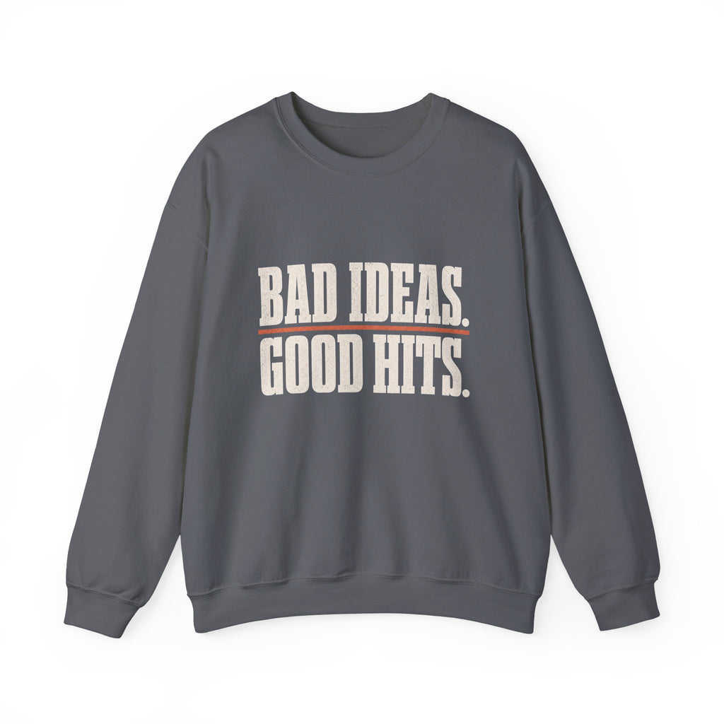 Bad Ideas. Good Hits. Sweatshirt - Charcoal - Flat Lay