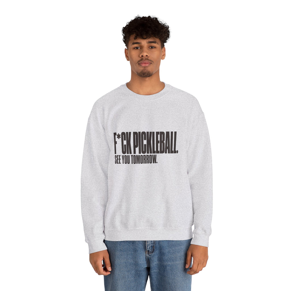 F*ck Pickleball. See You Tomorrow. Sweatshirt
