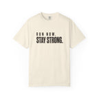 Run Now. Stay Strong. T-Shirt
