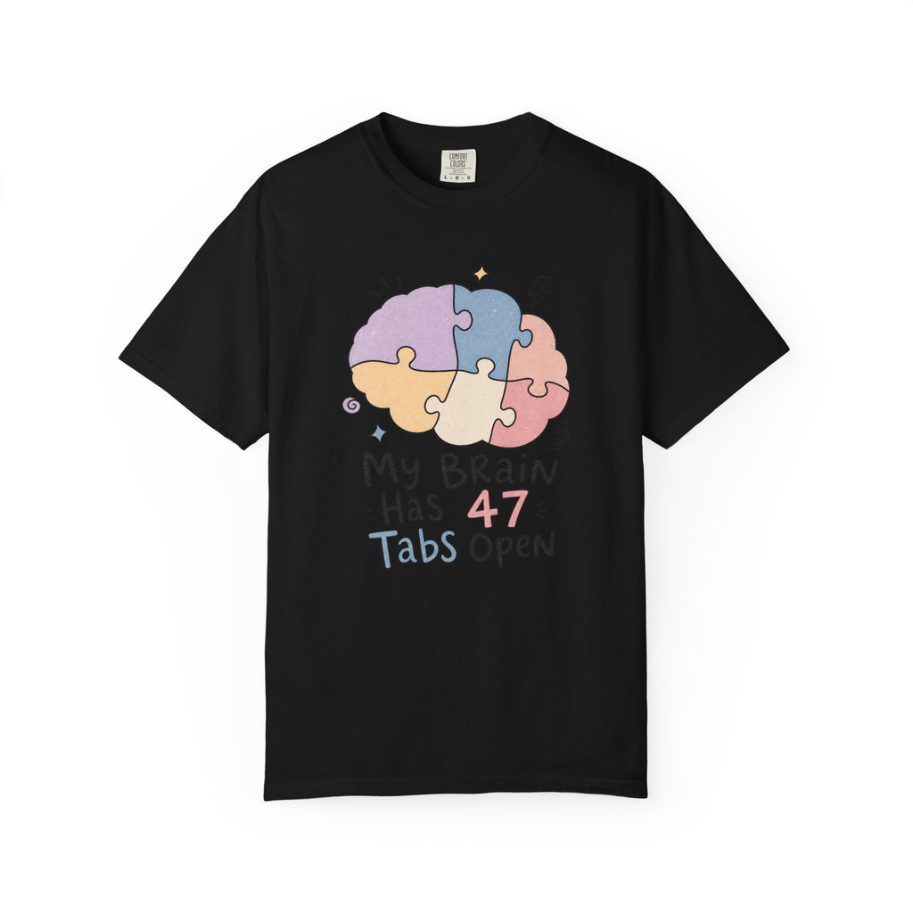My Brain Has 47 Tabs Open T-Shirt - Black - Front