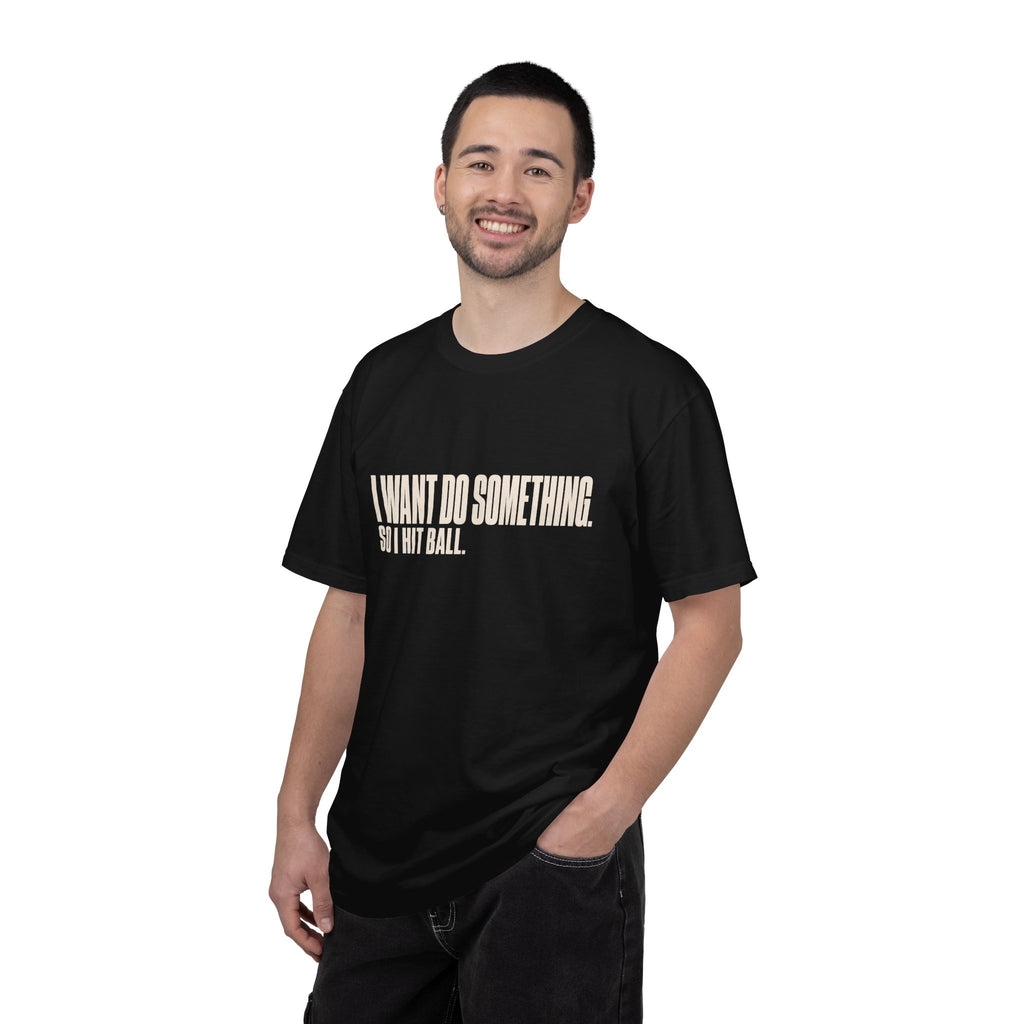 I Want Do Something So I Hit Ball T-Shirt - Black - On Model Male