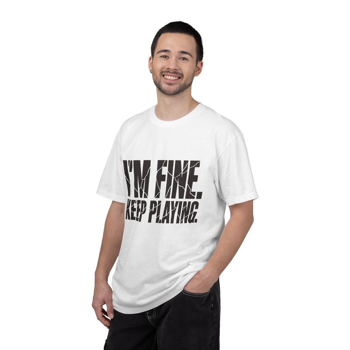 I'm Fine. Keep Playing. T-Shirt - White - On Model Male