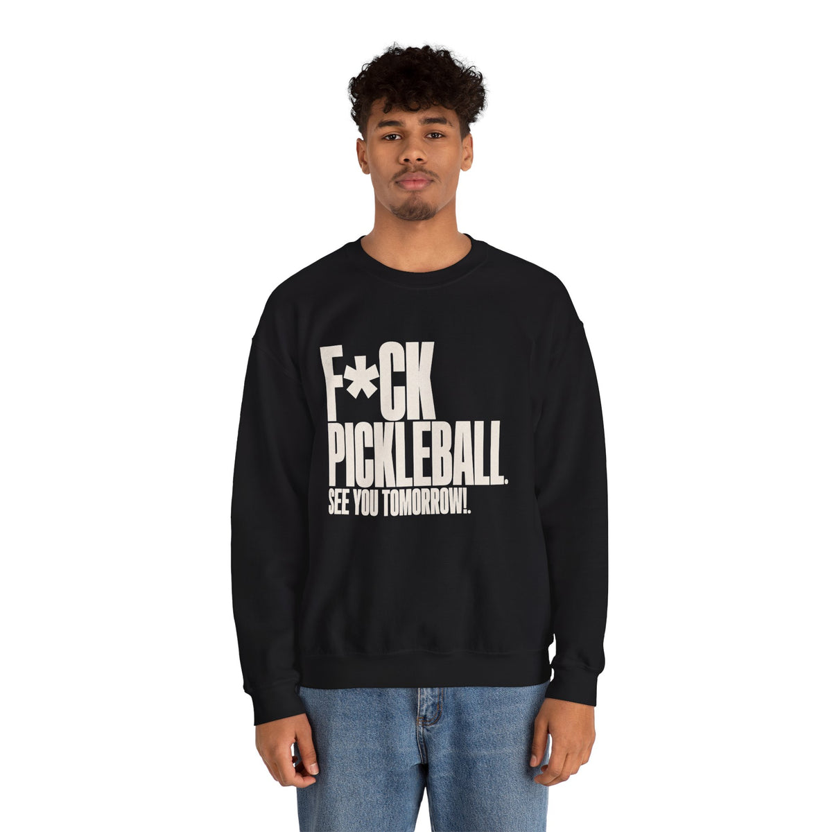 F*ck Pickleball. See You Tomorrow. Sweatshirt