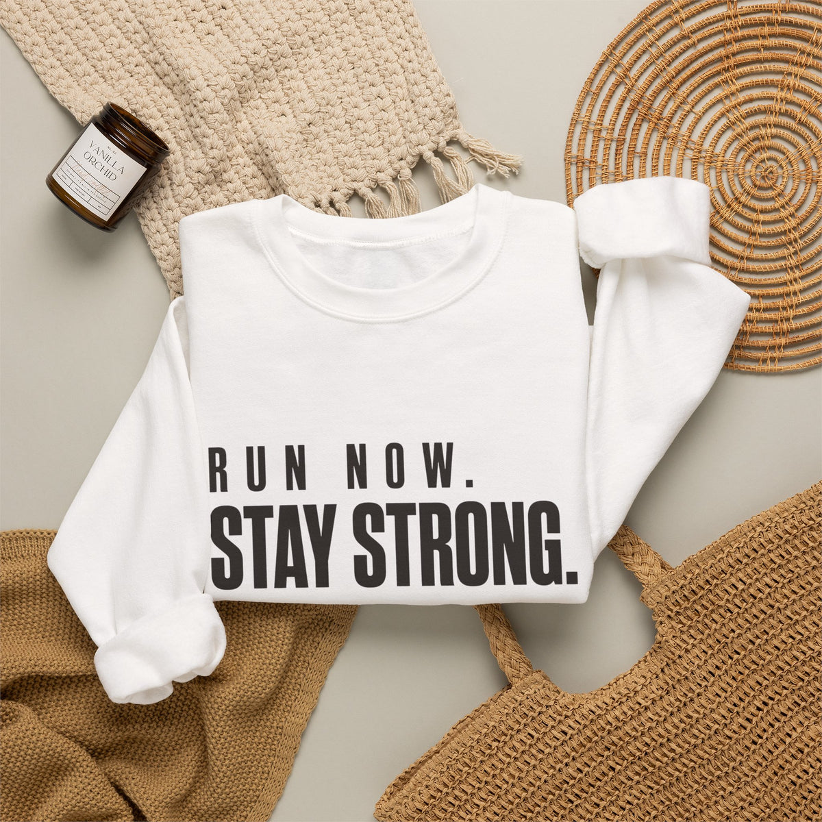 Run Now. Stay Strong. Sweatshirt