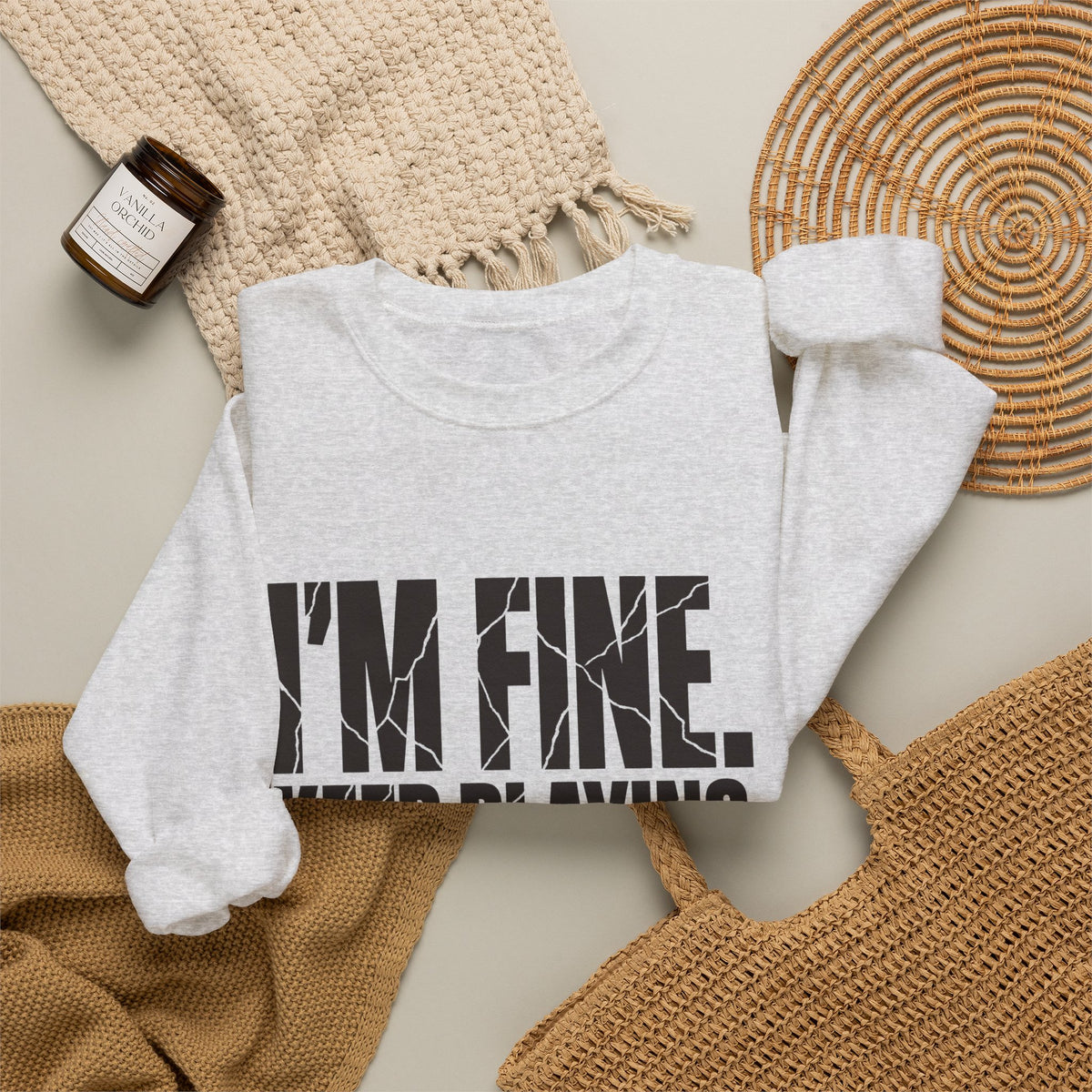 I'm Fine. Keep Playing. Sweatshirt - Ash - Flat Lay