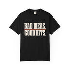 Bad Ideas. Good Hits. T-Shirt - Black - Front