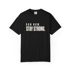 Run Now. Stay Strong. T-Shirt