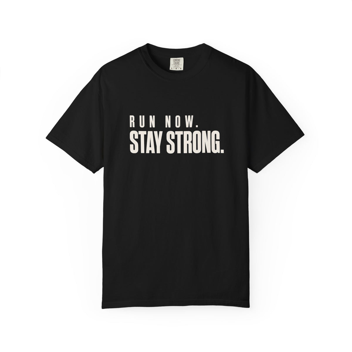 Run Now. Stay Strong. T-Shirt