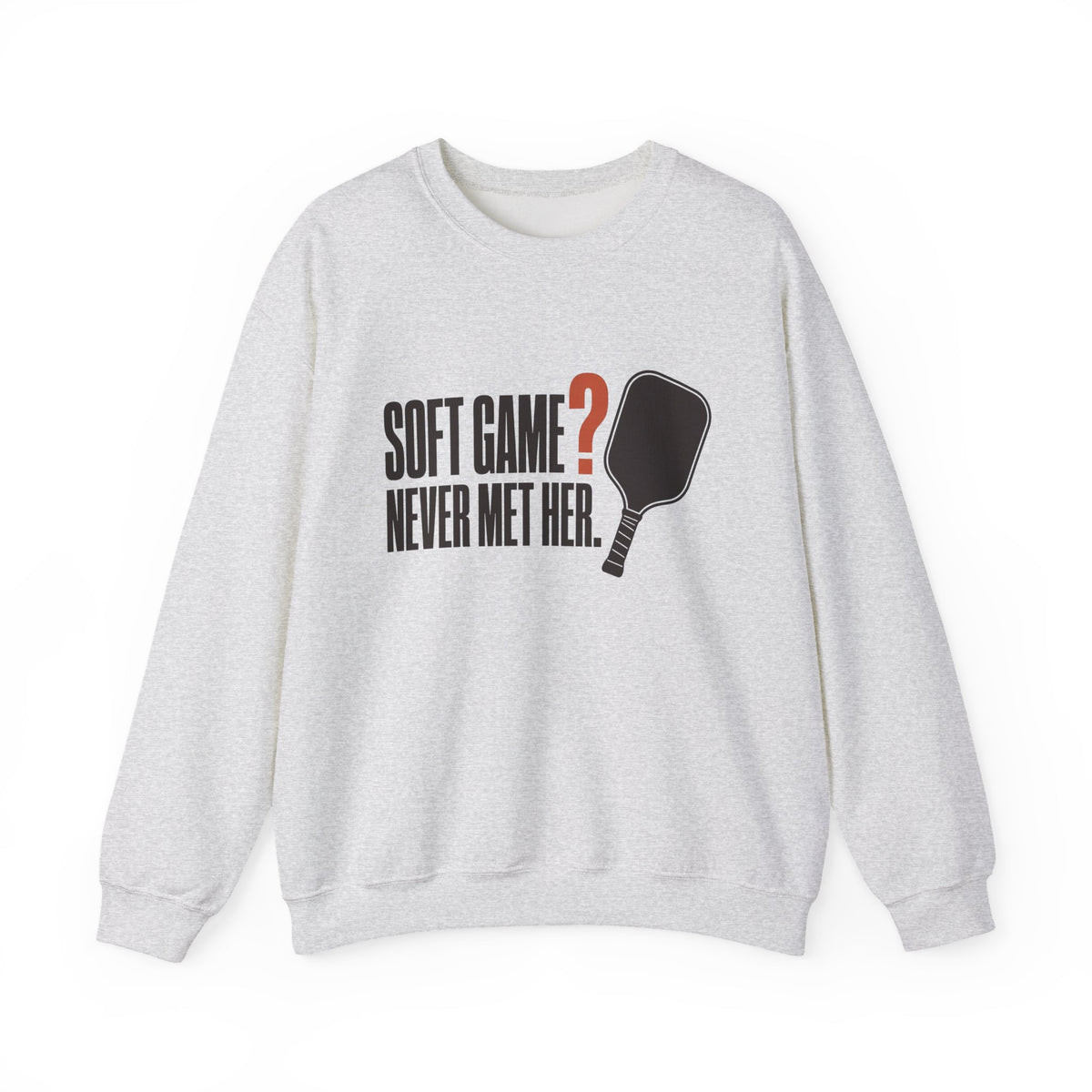 Soft Game? Never Met Her Sweatshirt - Ash - Flat Lay