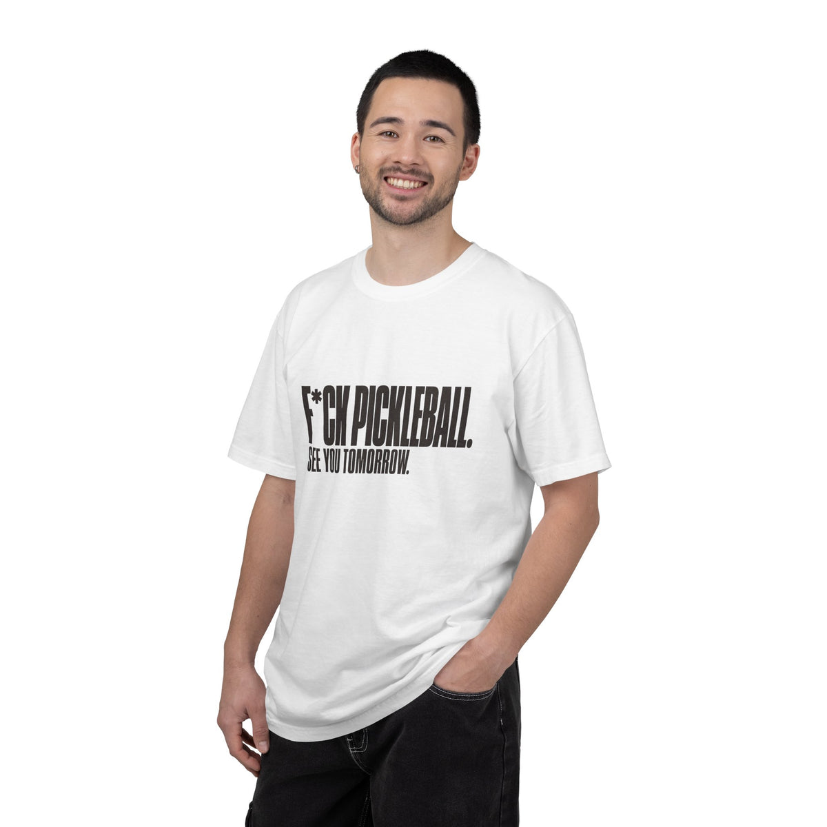 F*ck Pickleball. See You Tomorrow. T-Shirt - White - On Model Male