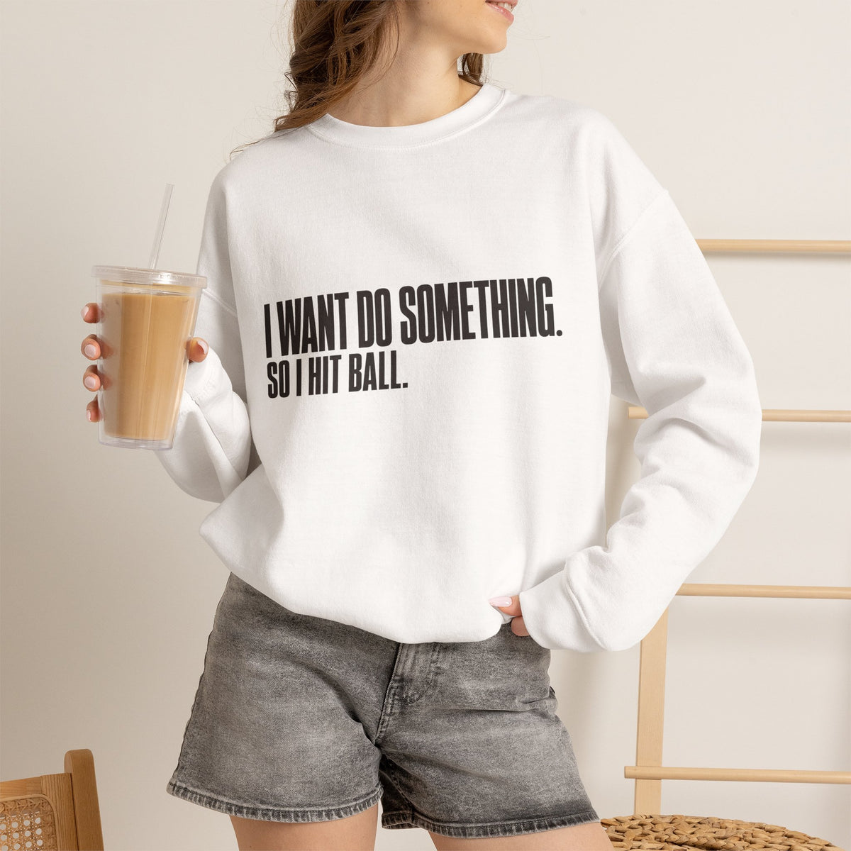 I Want Do Something So I Hit Ball Sweatshirt - White - On Model Female