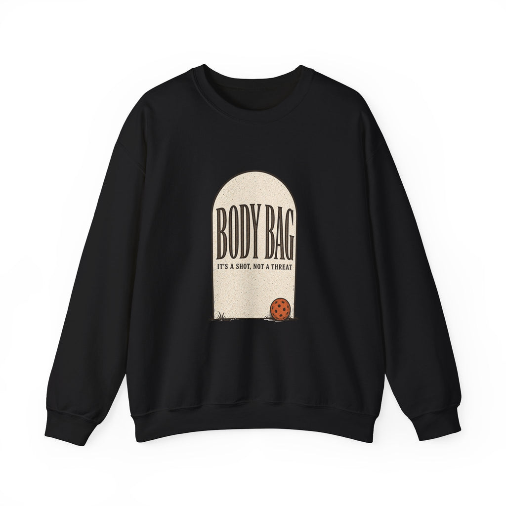 BODY BAG It's a Shot, Not a Threat Sweatshirt