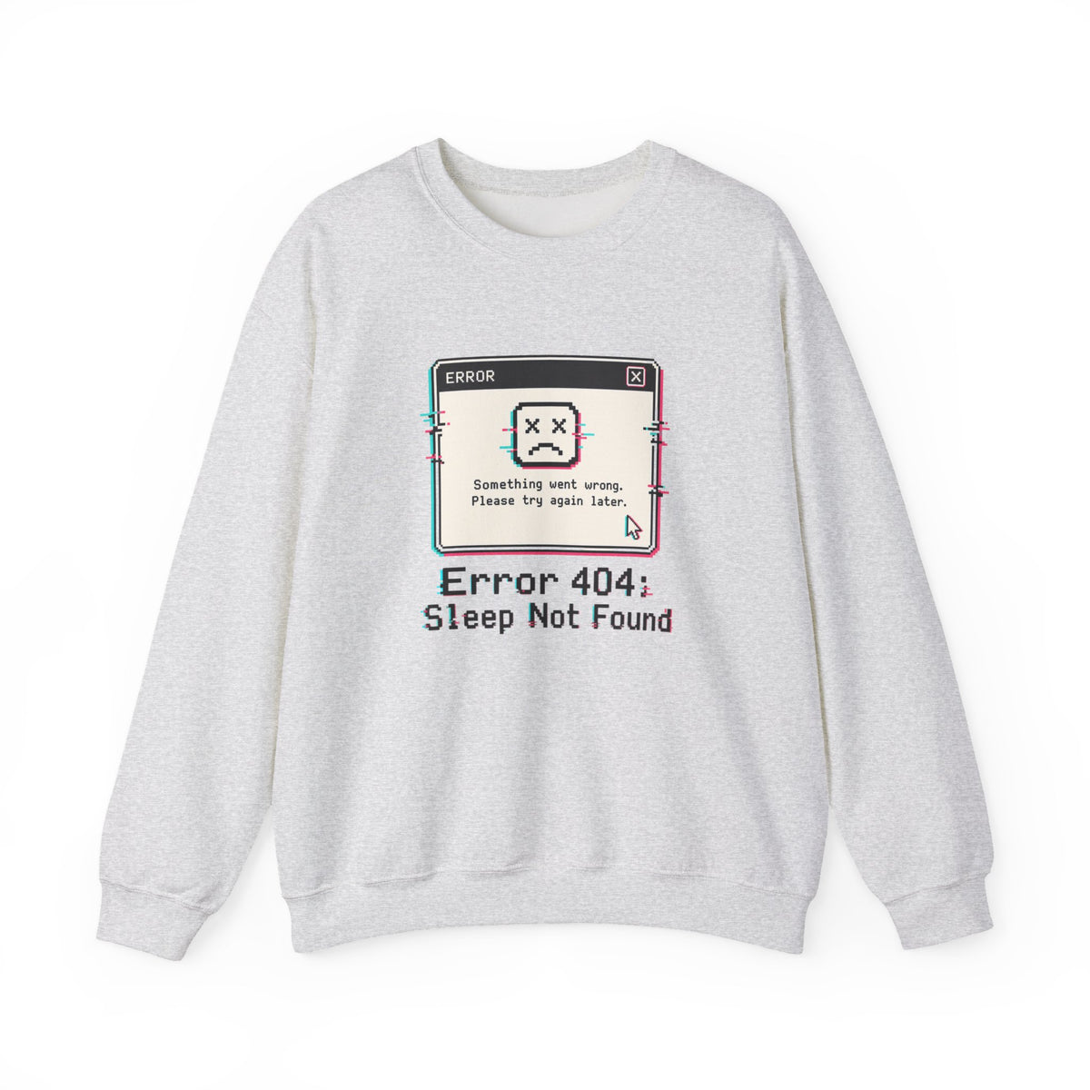 Error 404 Sleep Not Found Sweatshirt - Ash - Flat Lay